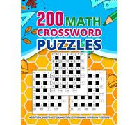 200 Math Crossword Puzzles: 200 Easy To Hard Addition,Subtraction,Multiplication,and Division Logic Puzzles for Adults, Seniors & Teens With Solutions.