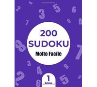 200 Molto Facile Sudoku Volume 1: Libro delle attività a caratteri grandi