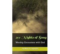 200 Nights of Song: Worship Encounters with God