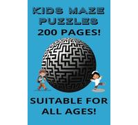 200-Page Maze Puzzle Book: Fun and Challenging Mazes for Kids, Adults, and Puzzle Lovers: Brain-Boosting Maze Puzzles for Relaxation, Focus, and Fun - Perfect for Kids, Adults, and Seniors!