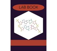 200 Page Organic and BioChemistry Hexagonal Graph Multi-Purpose Laboratory Notebook: Flex Hexagonal Graph Paper, Dual Column Paper Notebook Journal ... Studies, School, Research, and Invention