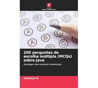 200 perguntas de escolha múltipla (MCQs) sobre Java: Abordagem dos conceitos fundamentais