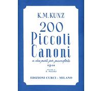 200 Piccoli canoni a due parti op. 14. Per pianoforte con revisione di Giuseppe Piccioli