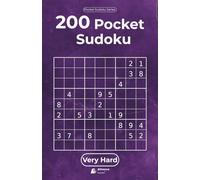 200 Pocket Sudoku · Very Hard Level: 200 very hard sudoku puzzles for advanced players · challenging logic games to train focus and enjoy a real mental workout
