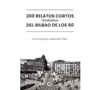 200 relatos cortos radiados del Bilbao de los 60