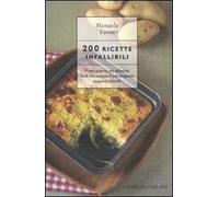 200 ricette infallibili