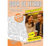 200 Sopas de Letras para Adultos Mensual - Edición Octubre 2025: Letra grande | Juego de palabras para adultos y personas mayores - Número de Octubre (Libro de pasatiempos para ejercitar la mente)