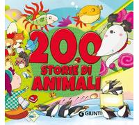 200 storie di animali. Ediz. a colori
