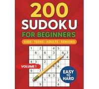 200 Sudoku: Fun & Brain-Boosting Puzzles for Beginners, Kids, Teens, Adults & Seniors - Volume 1