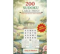 200 Sudoku Puzzles for Adults Large Print: A Book With 200 Sudoku Puzzles from Easy to Medium for adults.