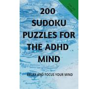 200 SUDOKU PUZZLES FOR THE ADHD MIND