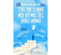200 Useless Facts for Boys: Stuff You’ll Never Need, But Will Tell People Anyway: +50 Pages of Totally Random Facts, Ridiculous History & Useless Knowledge (5x8 Pocket-Size Gift Book)