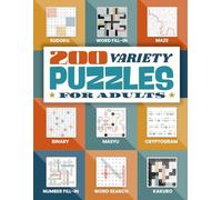 200 Variety Puzzles For Adults: Mixed Logic, Word, and Number Puzzles - Word Search, Sudoku, Kakuro, Cryptogram, and More for Relaxation, Mental Challenge, and Fun.