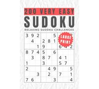 200 Very Easy Sudoku: Large Print Easy Sudoku for Relaxation