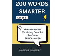 200 WORDS SMARTER: The Intermediate Vocabulary Boost for Confident Communication - Level 2