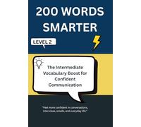200 WORDS SMARTER: The Intermediate Vocabulary Boost for Confident Communication - Level 2