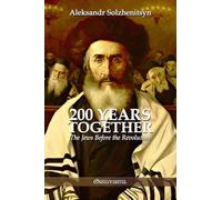 200 Years Together I: The Jews Before the Revolution