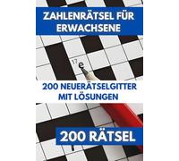 200 Zahlenrätsel für Erwachsene: Knacke den Code: Zahlenkreuzworträtsel Buch für Erwachsene Mit 200 Zahlenrätseln: 3