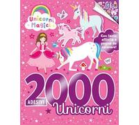 2000 adesivi unicorni. Ediz. a colori