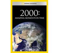 2000: Amazing Moments in Time