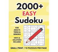 2000+ EASY Sudoku: For Teens, Adults and Seniors | Premier Brain Boosting Sudoku puzzle Book with 12 grids per pages for Relaxed Daily Logic Fun | Hints and FULL Solutions online | 100 bonus grids