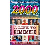 2000 in Focus: A Life to Remember - The Year You Were Born Book: A nostalgic gift packed with trivia, brain games, and events to celebrate birthdays, milestones, and memories