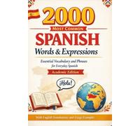 2000 Most Common Spanish Words & Expressions, Easy spanish No complicated rules: Learn spanish in 3 months, spanish phrases book, best spanish book for beginners, Most 2000 used phrases in spanish