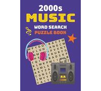 2000’s Music Word Search Puzzle Book: 50 Artist-Themed Puzzles, 100 Pages of Nostalgia, Perfect 6x9 Inch Size for On-the-Go Fun
