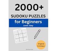 2000+ Sudoku Puzzles Book with Complete Solutions Easy Level for Beginners, Teens, Adults, Seniors: Improve Your Logic, Memory, and Focus with Hours of Brain-Boosting Fun