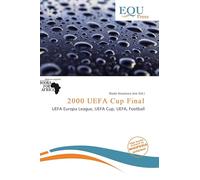 2000 UEFA Cup Final: UEFA Europa League, UEFA Cup, UEFA, Football