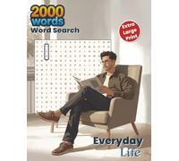 2000 Word Search | Everyday Life: Extra Large Print Brain Games for Adults With Over 90 All-Directions Puzzles and 10 Bonus Medium-Hard Word Scrambles