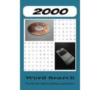 2000 Word Search Puzzle Book: 2000 Word Search Puzzle Book: A Nostalgic Journey Through the Iconic Trends, Events, and Pop Culture of the 2000s with 50+ Fun Puzzles for All Ages