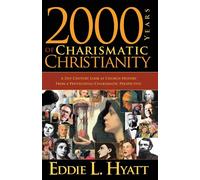 2000 Years of Charismatic Christianity: A 21st Century Look at Church Hist...