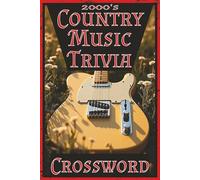 2000's Country Music Trivia: Crossword | 6x9 inch, 120 pages, 60 puzzles, 600 answers | From the golden age of 2000's country music.