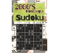 2000's Nostalgia Sudoku: Sudoku 2000s Nostalgia Puzzles | 6x9 Inches, 120 Pages | 50+ Puzzles | Solutions Included