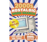 2000s Nostalgic Word Search: A Fun and Relaxing Puzzle Book Inspired by the Early 2000s for Adults and Teens