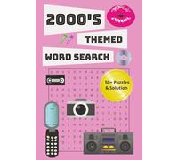 2000's Themed Word Search: A Millennial Must Have: 55 Puzzles Packed with 550 Unique Words from the Ultimate 2000s Era