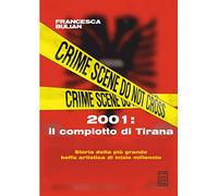 2001: il complotto di Tirana