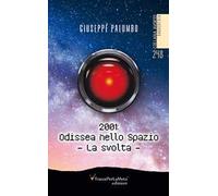 2001: Odissea nello spazio. La svolta