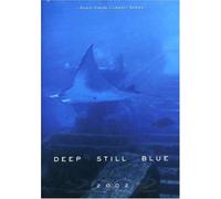 2002-Deep Still Blue
