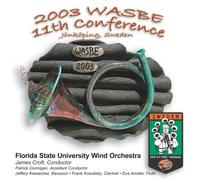 2003 WASBE Jonkoping, Sweden: Florida State University Wind Orchestra