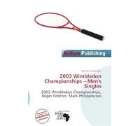 2003 Wimbledon Championships - Men's Singles: 2003 Wimbledon Championships, Roger Federer, Mark Philippoussis