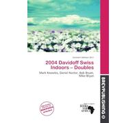 2004 Davidoff Swiss Indoors - Doubles: Mark Knowles, Daniel Nestor, Bob Bryan, Mike Bryan