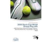 2005 Davis Cup World Group Play-offs: 2005 Davis Cup, Davis Cup, Roger Federer, Stanislas Wawrinka, Yves Allegro, George Bastl
