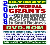 2005 Guida definitiva alle sovvenzioni federali e all'assistenza governativa alle piccole imprese - Catalogo dell'assistenza domestica federale, SBA, GSA, SEC Informazioni per imprenditori, medicina