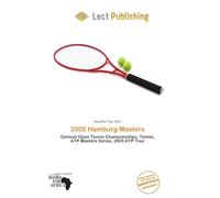 2005 Hamburg Masters: German Open Tennis Championships, Tennis, ATP Masters Series, 2005 ATP Tour