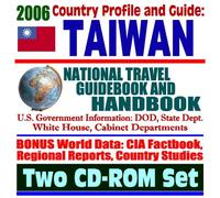 2006 Country Profile and Guide to Taiwan - National Travel Guidebook and Handbook - Chiang Kai-Shek, 1958 Taiwan Straits Crisis, Taiwan Relations Act, Earthquakes, Tourism (Two CD-ROM Set)