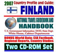 2007 Country Profile and Guide to Finland - National Travel Guidebook and Handbook - Finns in America, European Union, Business, Agriculture (Two CD-ROM Set)
