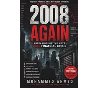 2008 Again: Preparing for the Next 2008 Financial Crisis: 8
