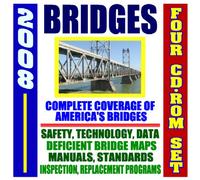 2008 Bridges - Complete Coverage of America's Bridges, Technology, Standards, Library of Publications and Standards, Inspection Manuals, Deficient Bridge Maps (Four CD-ROM Set)